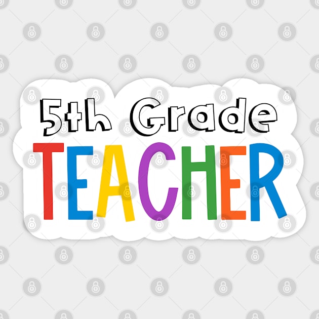 Rainbow 5th Grade Teacher Sticker by broadwaygurl18